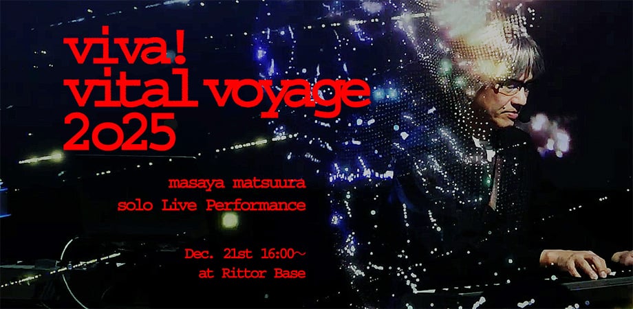 松浦 雅也スペシャルライヴ viva! vital voyage 2025 - 御茶ノ水RITTOR